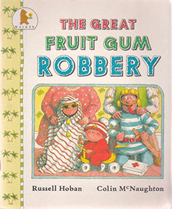 The Great Fruit Gum Robbery 