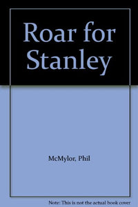 A Roar for Stanley 