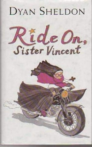 Ride On, Sister Vincent 