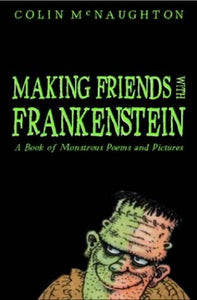 Making Friends With Frankenstein B/W 