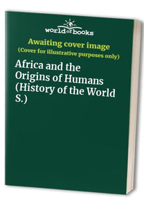 Africa and the Origins of Humans 