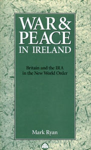 War and Peace in Ireland 