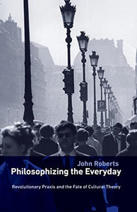 Philosophizing the Everyday 