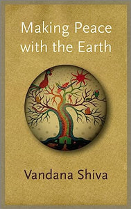 Making Peace with the Earth 