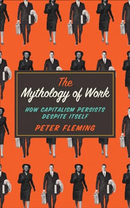 The Mythology of Work 