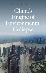 China's Engine of Environmental Collapse 