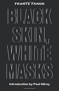 Black Skin, White Masks 