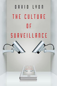 The Culture of Surveillance 