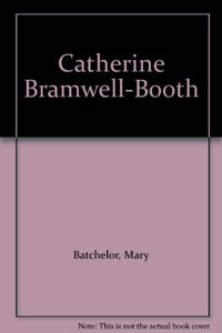 Catherine Bramwell-Booth 