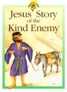 Jesus' Story of the Kind Enemy 