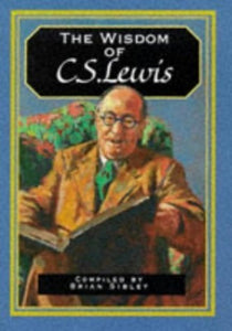 The Wisdom of C.S. Lewis 