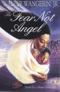 The Fear Not Angel and Other Stories 