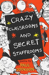 Crazy Classrooms and Secret Staffrooms 