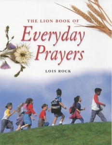 The Lion Book of Everyday Prayers for Children 