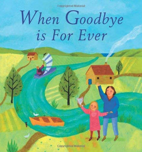 When Goodbye is Forever 