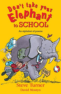 Don't Take Your Elephant to School 