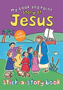 My Look and Point Story of Jesus Stick-a-Story Book 