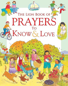 The Lion Book of Prayers to Know and Love 