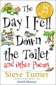 The Day I Fell Down the Toilet and Other Poems 