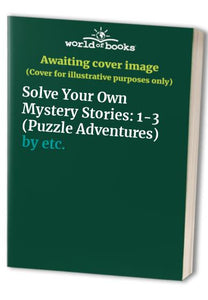 Solve Your Own Mystery Stories 