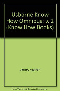 Usborne Know How Omnibus 