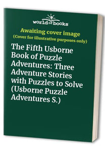 The Fifth Usborne Book of Puzzle Adventures 