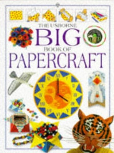 Usborne Big Book of Papercraft 