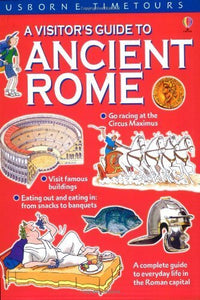 A Visitor's Guide to Ancient Rome 