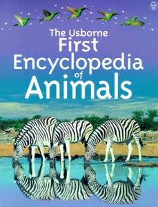 Usborne First Encyclopedia of Animals 