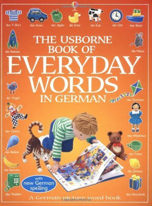 The Usborne Book of Everyday Words in German 