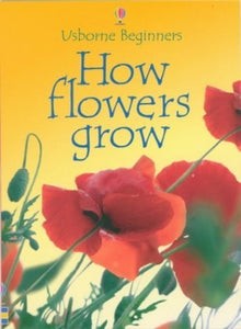 How Flowers Grow 