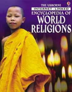 The Usborne Internet-linked Encyclopedia of World Religions 