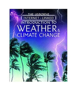 The Usborne Internet-Linked Introduction to Weather and Climate Change 