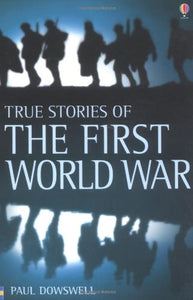 True Stories of World War One 