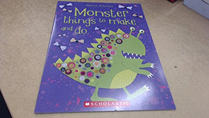 Monster things to make and do 