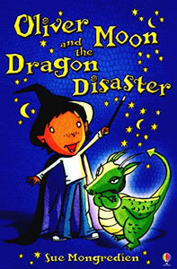 Oliver Moon and the Dragon Disaster 