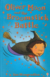 Oliver Moon and the Broomstick Battle 