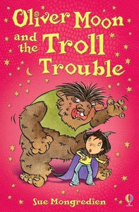 Oliver Moon and the Troll Trouble 