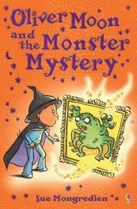 Oliver Moon and the Monster Mystery 