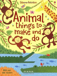 Animal Things to Make and Do 