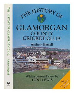 The History of Glamorgan County Cricket Club 