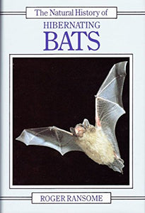 The Natural History of Hibernating Bats 