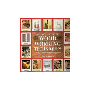 The Encyclopedia of Woodworking Techniques 