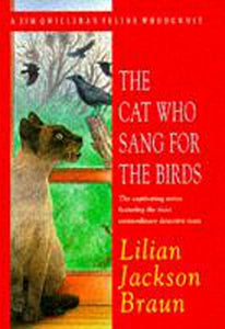 The Cat Who Sang for the Birds (the Cat Who... Mysteries, Book 20) 