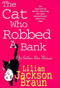 The Cat Who Robbed a Bank (the Cat Who... Mysteries, Book 22) 