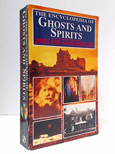 The Encyclopedia of Ghosts and Spirits 