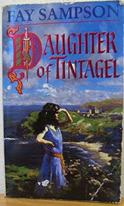 Daughter of Tintagel Omnibus 