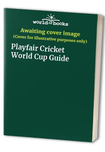 Playfair Cricket World Cup Guide 