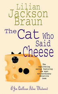 The Cat Who Said Cheese (The Cat Who… Mysteries, Book 18) 