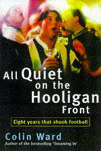 All Quiet on the Hooligan Front 